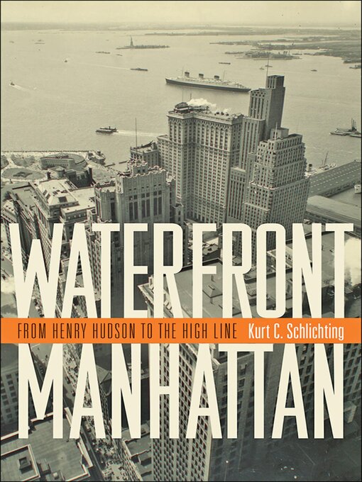 Title details for Waterfront Manhattan by Kurt C. Schlichting - Available